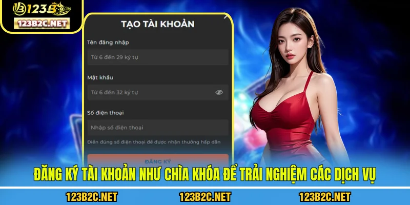 Đăng ký 123B như chìa khóa để trải nghiệm các dịch vụ